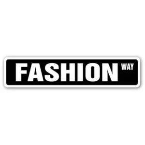 FASHION Street Sign trend color style clothes shoes vogue models designers gift