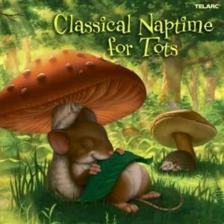 Classical Naptime For Tots : Classical Naptime For Tots / Various