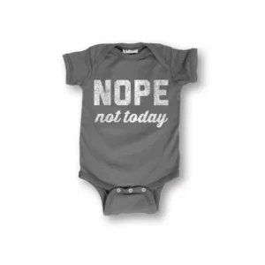 Nope Not Today Funny Kid Humor Style Fashion Novelty Cool Fun-Infant One Piece