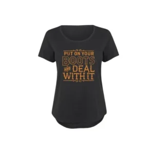 Put On Your Boots and Deal With It-Adult Ladies Plus Size Scoop Neck Tee