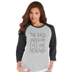 Custom Party Shop Womens The Bags Under My Eyes Are Designer Funny Raglan Shirt - Small