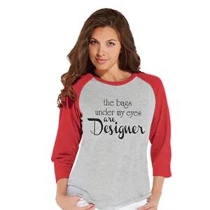 Custom Party Shop Womens The Bags Under My Eyes are Designer Funny Raglan Shirt Large Red