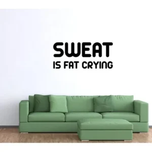 Wall Decal Quote Sweat Is Fat Crying Fitness Motivational Wall Decal Sticker GD76