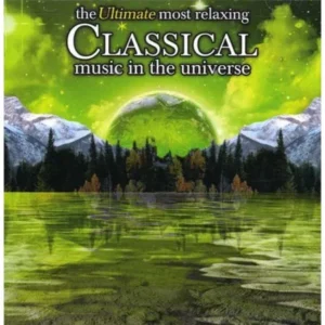 ULTIMATE MOST RELAXING CLASSICAL MUSI