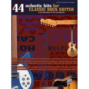 44 Eclectic Hits for Classic Rock Guitar