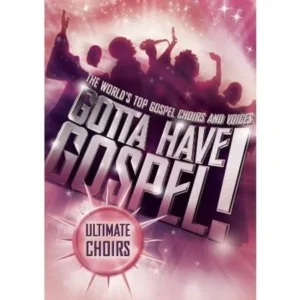 Gotta Have Gospel! Ultimate Choirs (Music DVD)