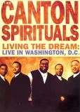 The Canton Spirituals: Living the Dream - Live in Washington, D.C. [DVD] [1997]