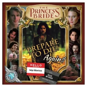 Princess Bride, The - Prepare to Die Again New