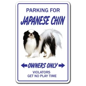JAPANESE CHIN Novelty Sign dog pet parking signs toy funny gift owner groomer