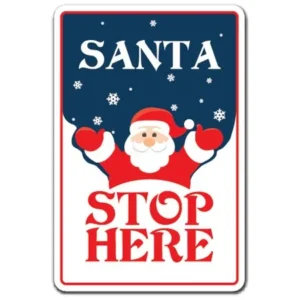 SANTA, STOP HERE Novelty Sign kids christmas shopping holiday season gift