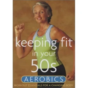 Keeping Fit in Your 50s: Aerobics