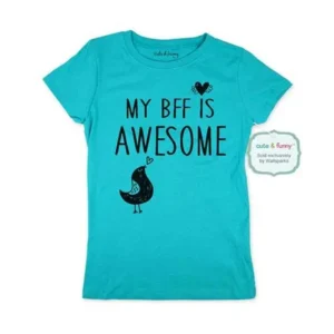 My BFF is Awesome - Youth Young Girls Juniors Slim Fit Soft Tee Shirt - Funny Trendy Tee