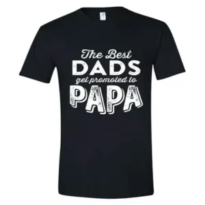 The Best Dads Get Promoted to Papa, Black Small