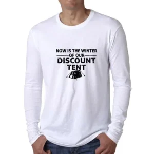 Now Is the Winter of our Discount Tent - Camping Hiking Men's Long Sleeve T-Shirt