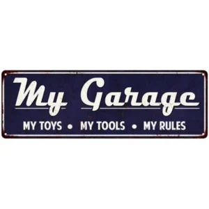 My Garage, Toys, Tools, Rules Blue Vintage Look Reproduction Sign 6x18 6180364