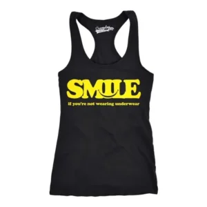 Womens Smile Not Wearing Underwear Funny Workout Sleeveless Fitness Tank Top