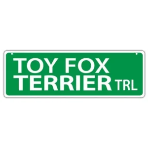 Plastic Street Signs: TOY FOX TERRIER TRAIL | Dogs, Gifts, Decorations