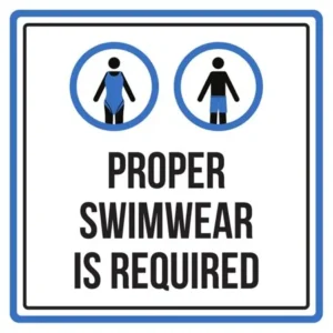 Proper Swimwear Is Required Swimming Pool Spa Warning Sign - 9x9