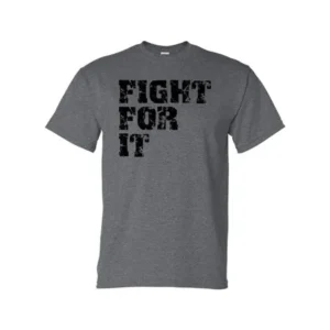 Fight For it Workout Mens Short Sleeve