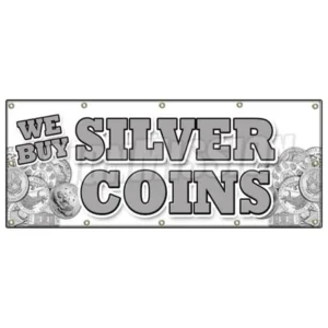 WE BUY SILVER COINS BANNER SIGN numismatist cash collector proof sales