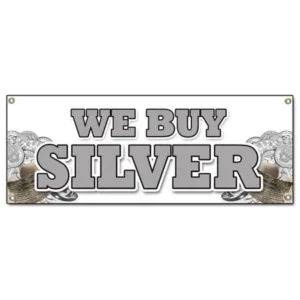 48"x120" WE BUY SILVER BANNER SIGN gold sell rare cash bullion diamonds coins