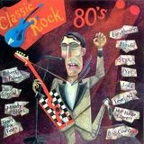 Classic Rock: 80's [CD]