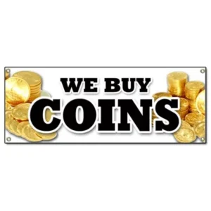 48"x120" WE BUY COINS BANNER SIGN cash gold coin rare numismatist collector