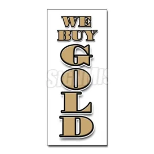 12" WE BUY GOLD Vertical DECAL sticker cash coins