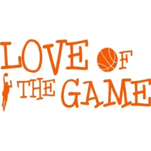 Custom Wall Decal Love Of The Game Basketball 12"20" Sports Boy Girl Kids Bedroom Gym Play Vinyl Wall