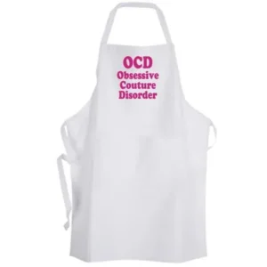 Aprons365 - OCD Obsessive Couture Disorder â€“ Apron - Addicted Love Fashion