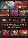 John Fogerty: The Long Road Home - In Concert [DVD] [2006]