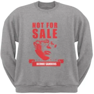 Election 2020 Bernie Not For Sale Light Heather Grey Adult Sweatshirt - 2X-Large